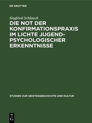 cover image of Die Not der Konfirmationspraxis im Lichte jugendpsychologischer Erkenntnisse